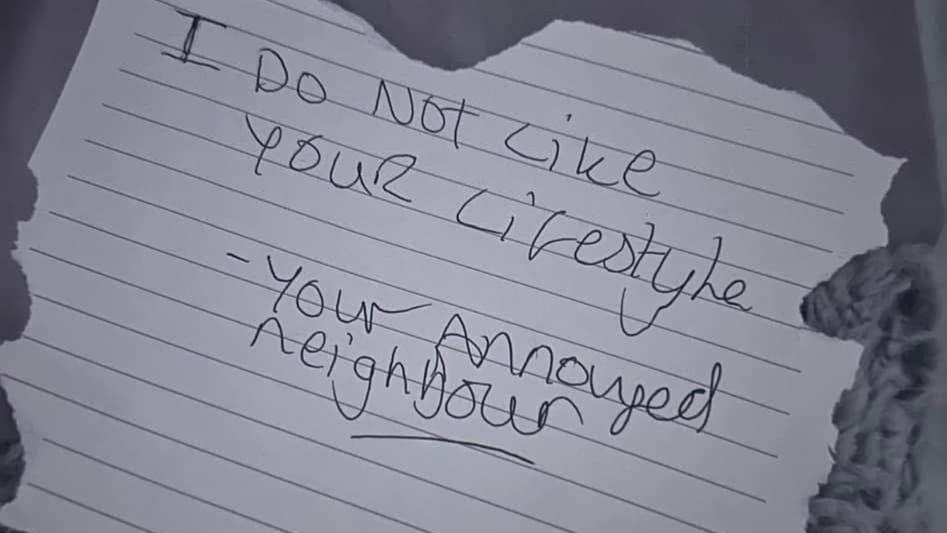 A hand written note that reads: "I do not like your lifestyle" and is signed off: "your annoyed neighbour".