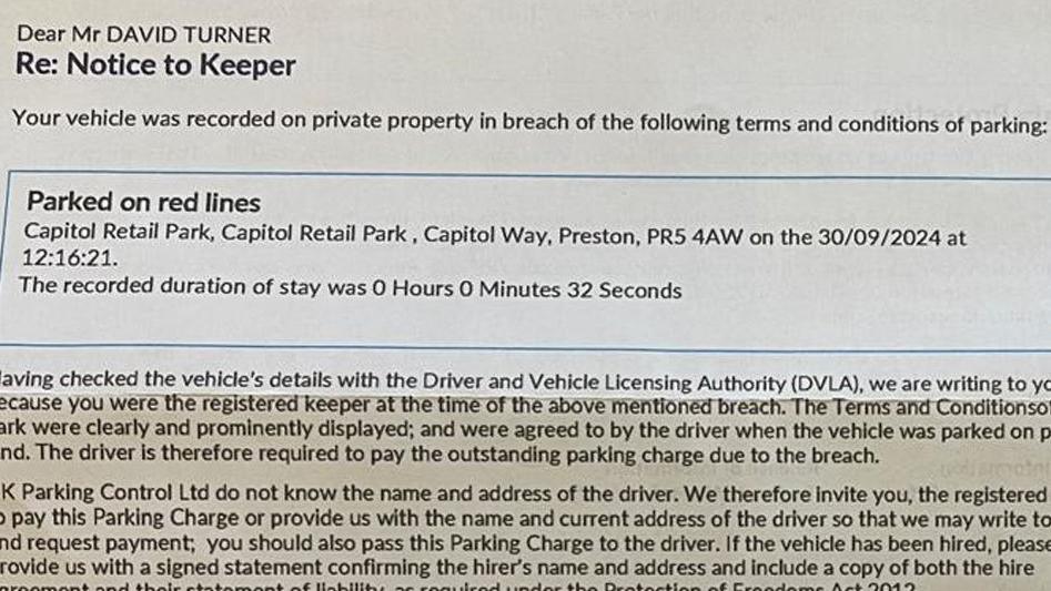 Dave Turner's letter informed him he had parked on the red lines at Capitol Retail Park for "0 hours 0 minutes 32 seconds" on 30 September.