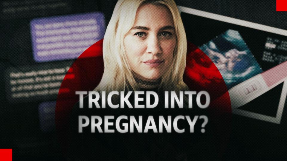 Scams & Scandals: Tricked Into Pregnancy?
