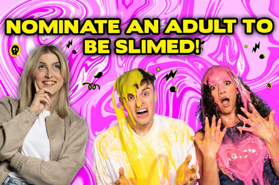 Kia, Joe and Shereen feature on a poster asking for viewers to nominate an Adult to be slimed.
