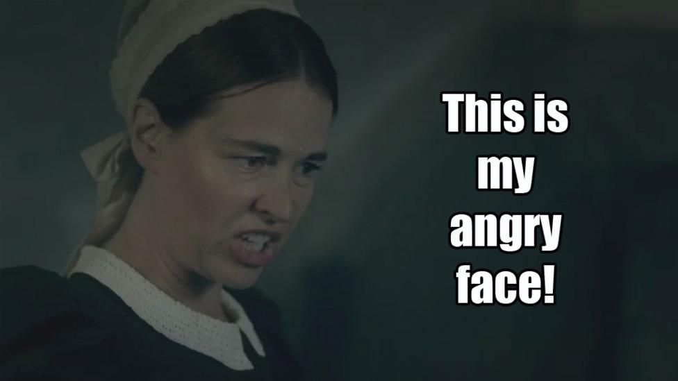 An angry Matron with the words 'This is my angry face'