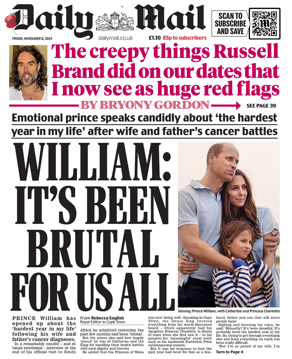 The headline on the front page of the Daily Mail reads: "William, it's been brutal for us all" 