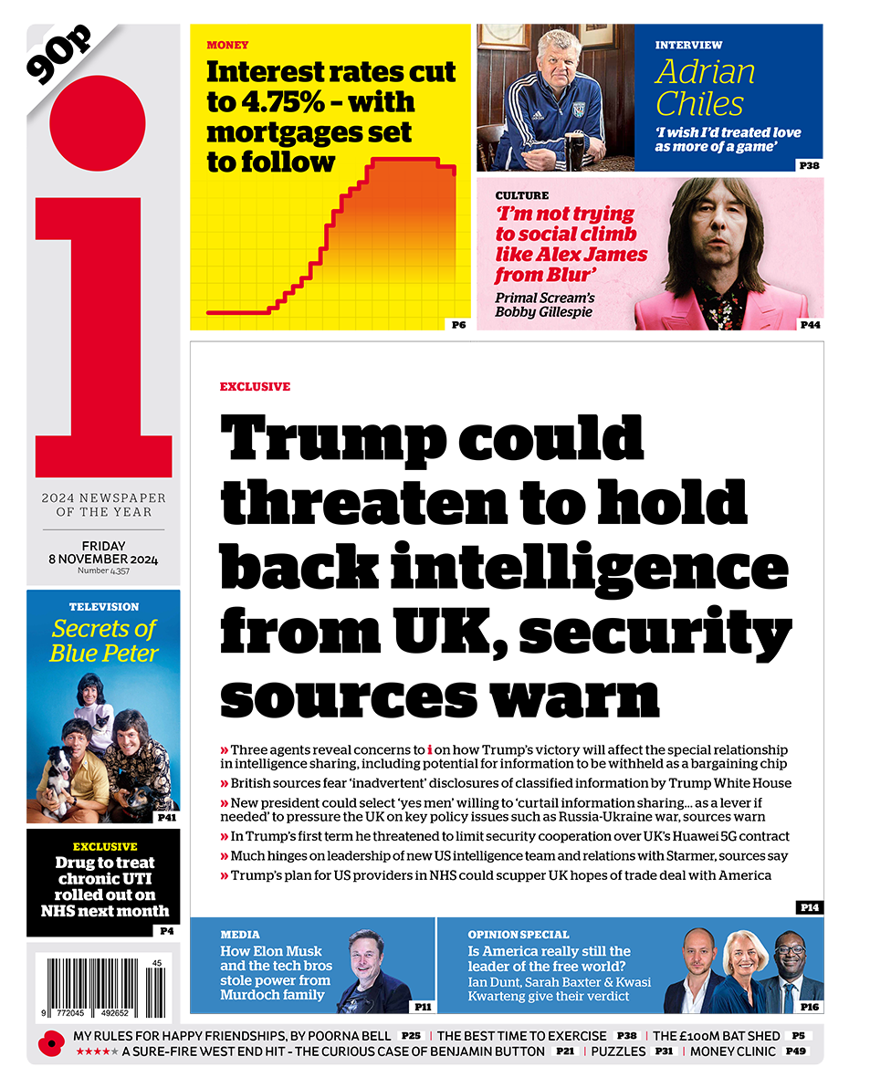 The headline on the front page of the I reads: "Trump could threaten to hold  back intelligence from UK, security sources warn"