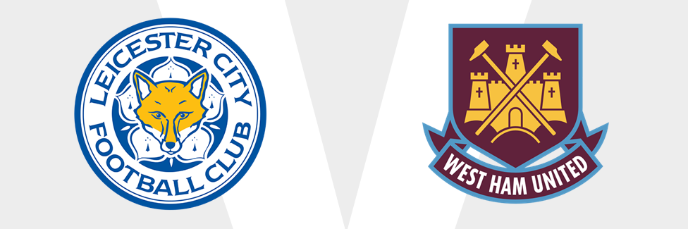 Leicester v West Ham