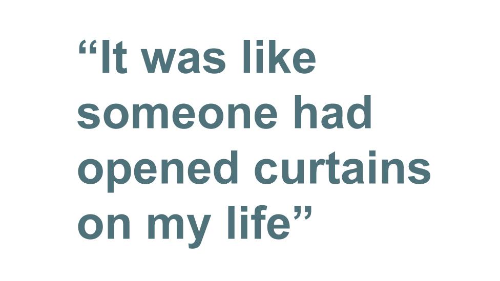 Quotebox: It was like someone had opened curtains on my life