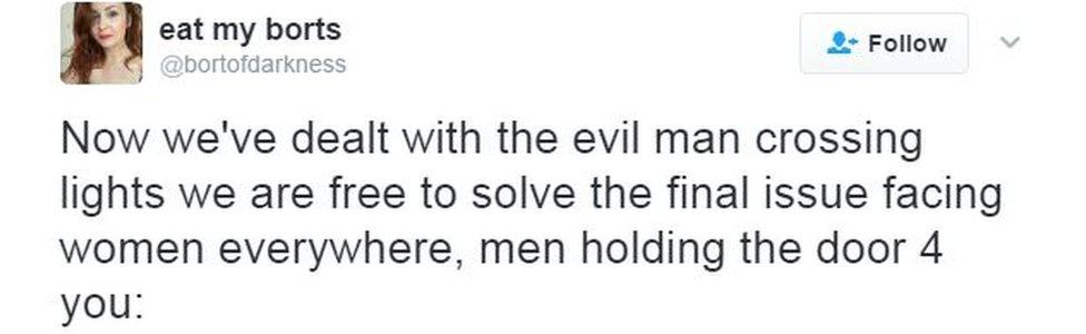 A tweet reads: "Now we've dealt with the evil men crossing lights we are free to solve the final issue facing women everywhere, men holding the door 4 you:"