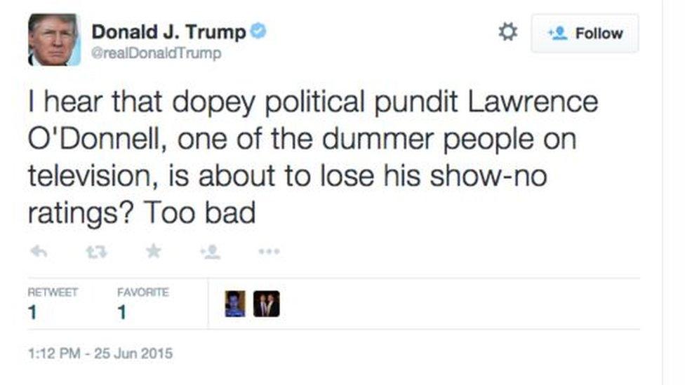 Tweet by Donald Trump reading: "I hear that dopey political pundit Lawrence O'Donnell, one of the dummer people on television, is about to lose his show- no ratings? Too bad