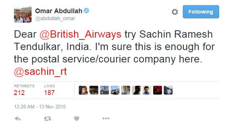 Omar Abdullah: Dear @British_Airways try Sachin Ramesh Tendulkar, India. I'm sure this is enough for the postal service/courier company here. @sachin_rt