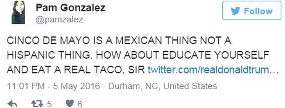 Tweet addressing Donald Trump saying "Cinco de Mayo is a Mexican thing not a Hispanic thing. How about educate yourself and eat a real taco sir?@