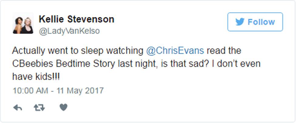 Tweet: "Actually went to sleep watching @ChrisEvans read the CBeebies Bedtime Story last night, is that sad? I don’t even have kids!!!"