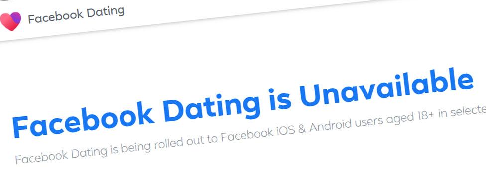 A screenshot shows the "Facebook Dating is unavailable" page from the company's website when accessed from Europe