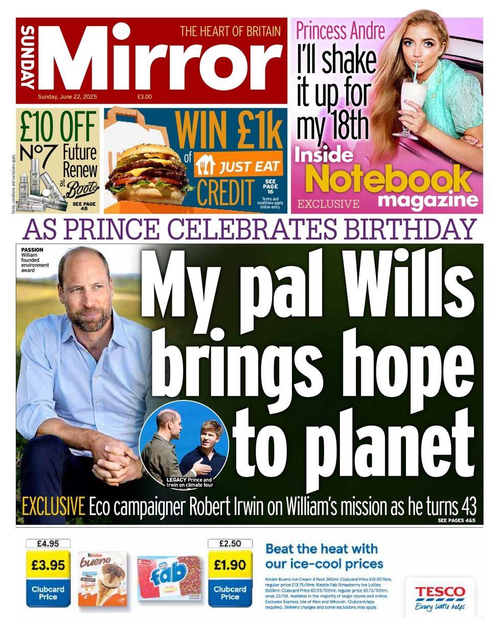 The headline on the front page of the Sunday Mirror reads: "My pal Wills brings hope to planet"