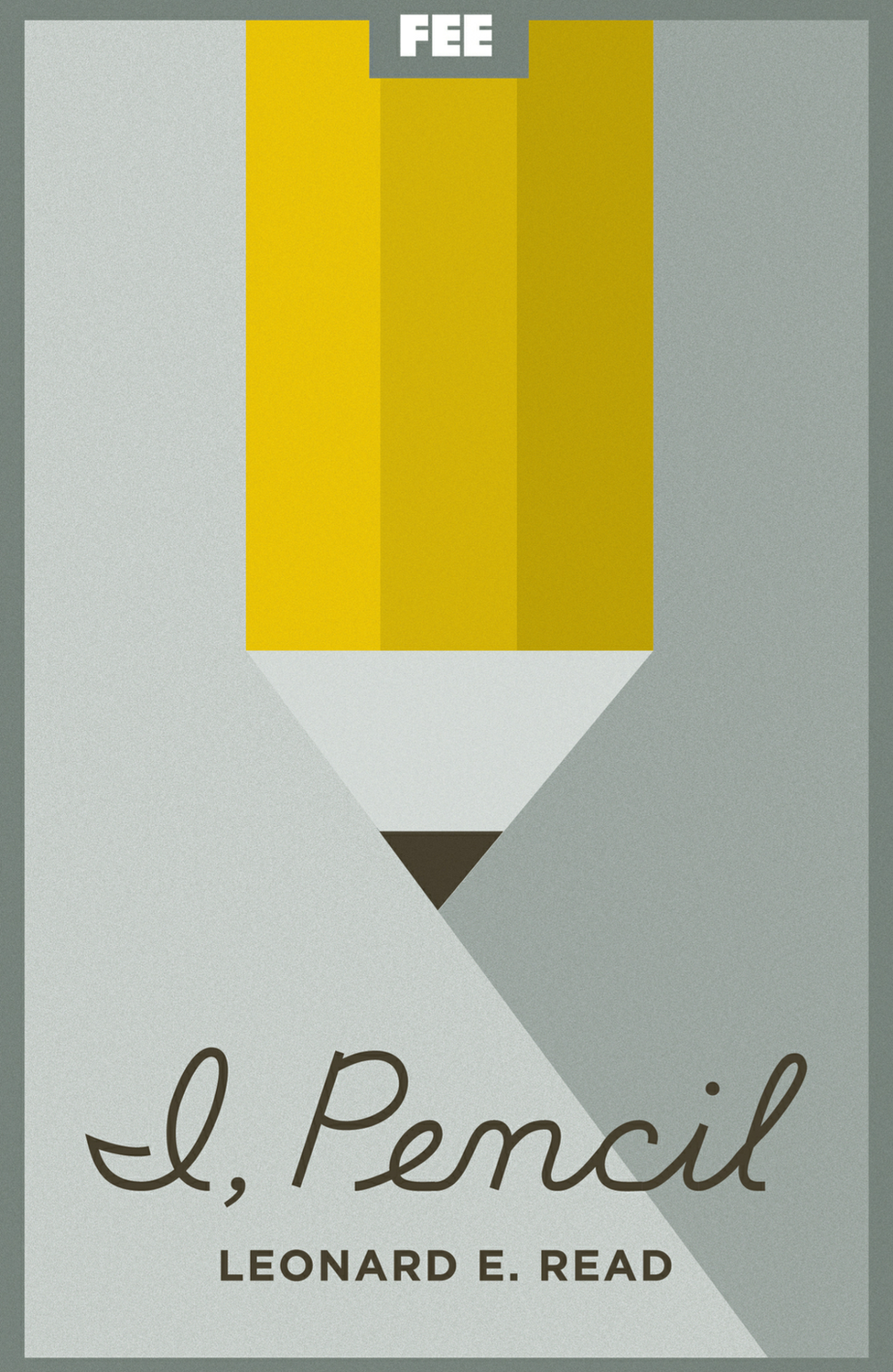 The Kindle cover of I, Pencil by Leonard E Read