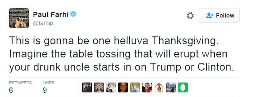 Tweet: This is gonna be one helluva Thanksgiving. Imagine the table tossing that will erupt when your drunk uncle starts in on Trump or Clinton.