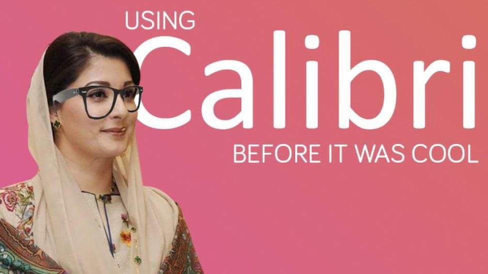 a meme reading "using Calibri before it was cool", one used to mock Maryam Nawaz