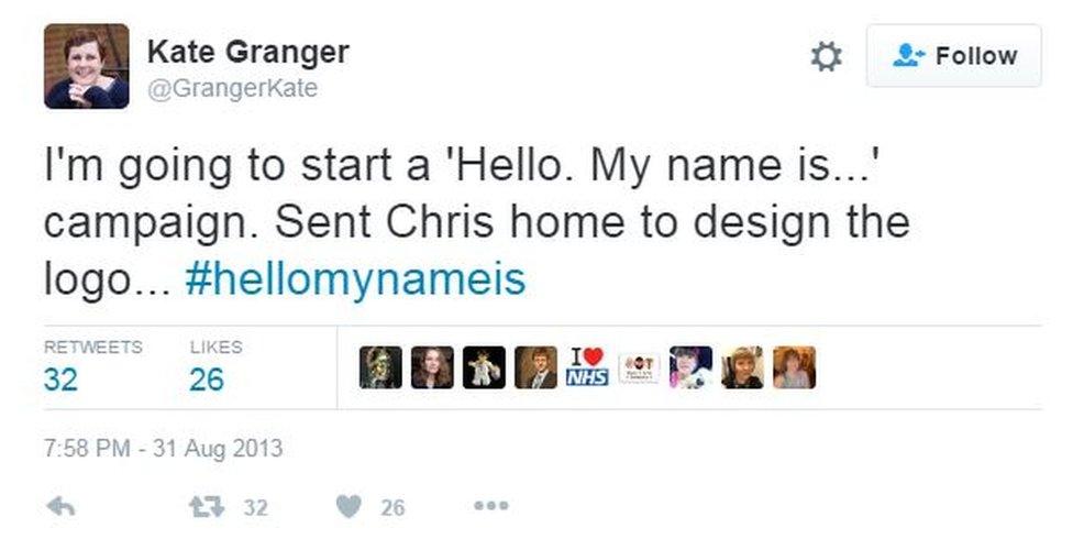 Kate Granger tweet: I'm going to start a 'Hello. My name is...' campaign. Sent Chris home to design the logo... #hellomynameis