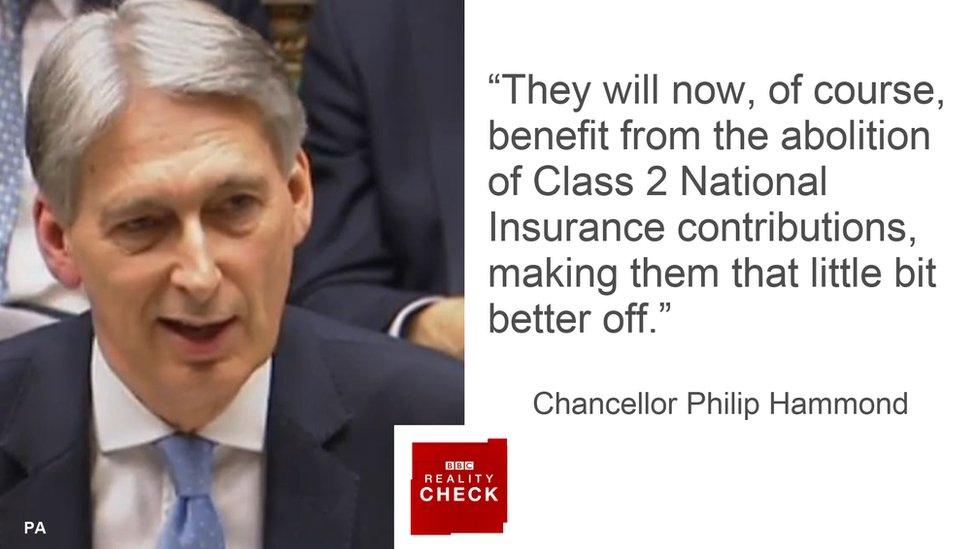 Philip Hammond saying: They will now, of course, benefit from the abolition of class 2 National Insurance contributions making them that little bit better off