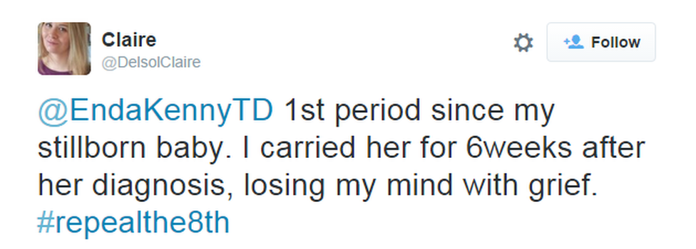 Claire tweeting: "@EndaKennyTD 1st period since my stillborn baby. I carried her for 6weeks after her diagnosis, losing my mind with grief. #repealthe8th"