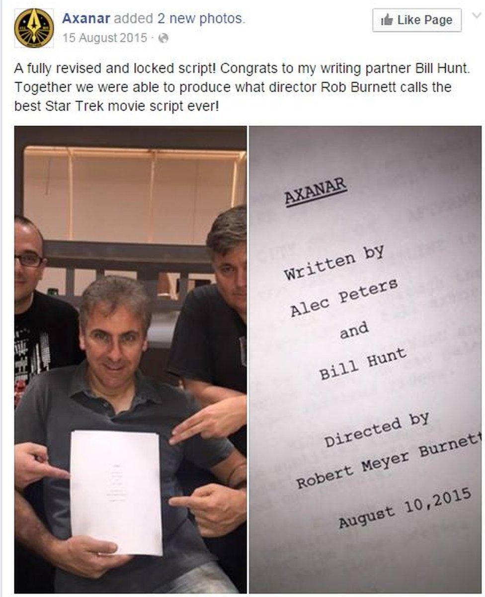 Axanar posted on Facebook last year: A fully revised and locked script! Congrats to my writing partner Bill Hunt. Together we were able to produce what director Rob Burnett calls the best Star Trek movie script ever!