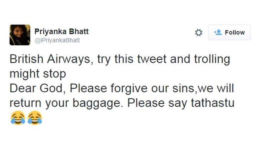 Priyanka Bhatt: British Airways, try this tweet and trolling might stop. Dear God, Please forgive our sins,we will return your baggage. Please say tathastu