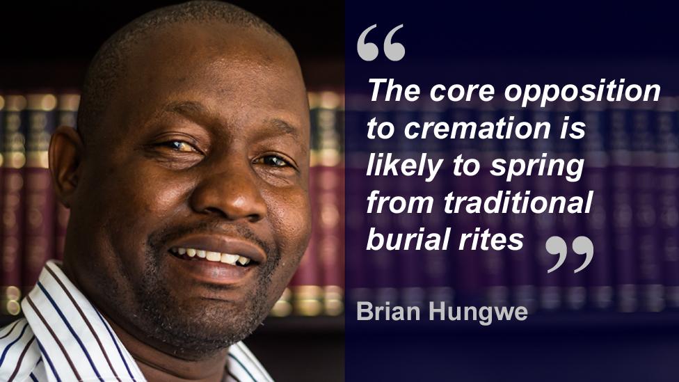 Brian Hungwe quote box: The core opposition to cremation is likely to spring from traditional burial rites