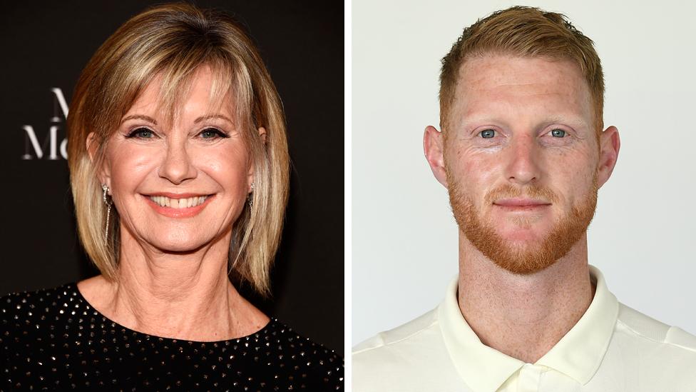 Olivia Newton-John, Ben Stokes