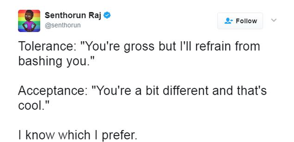 A tweet by Senthorun Raj says: "Tolerance: #You're gross but I'll refrain from bashing you.' Acceptance: 'You're a bit different and that's cool'. I know which I'd prefer.