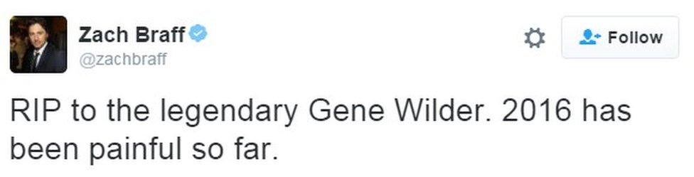 "RIP to the legendary Gene Wilder. 2016 has been painful so far."