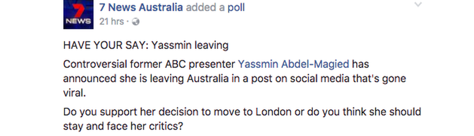 An online Seven News poll asks: "HAVE YOUR SAY: Yassmin leaving. Do you support her decision to move to London or should she stay and face her critics?"