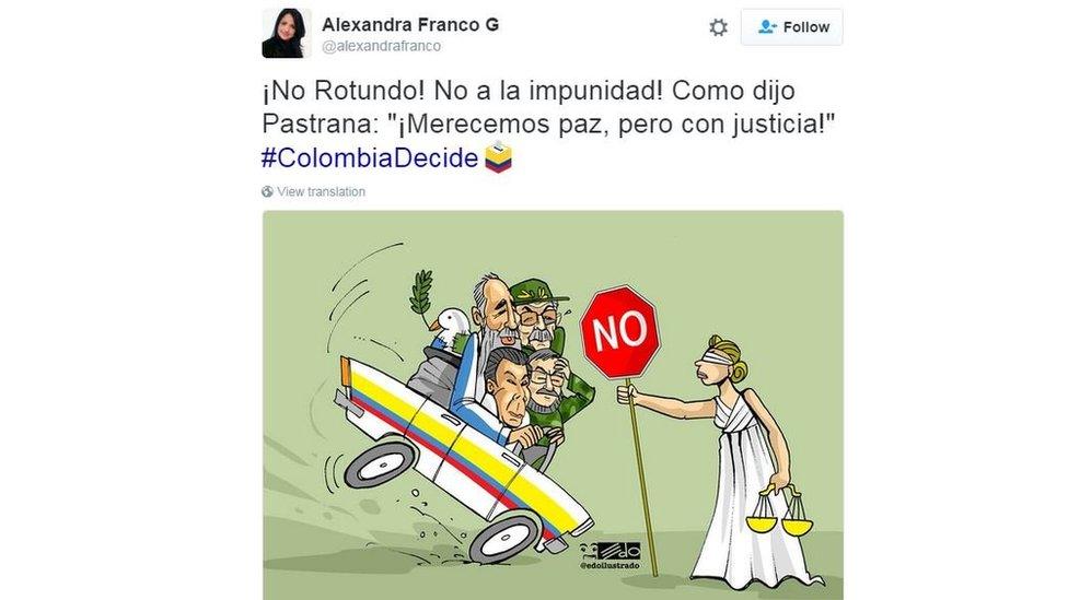 "A big No. No to impunity. Like ['No' campaigner and former President] Pastrana said: 'WE deserve peace but with justice.'"