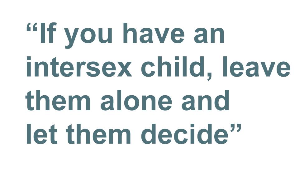 Quotebox: If you have an intersex child, leave them alone and let them decide