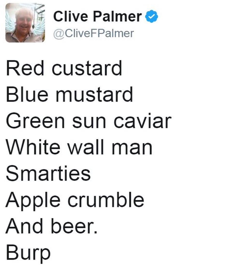 A tweet by Clive Palmer reads: "Red custard / Blue custard / Green sun caviar / White wall man / Smarties / Apple crumble / And beer."