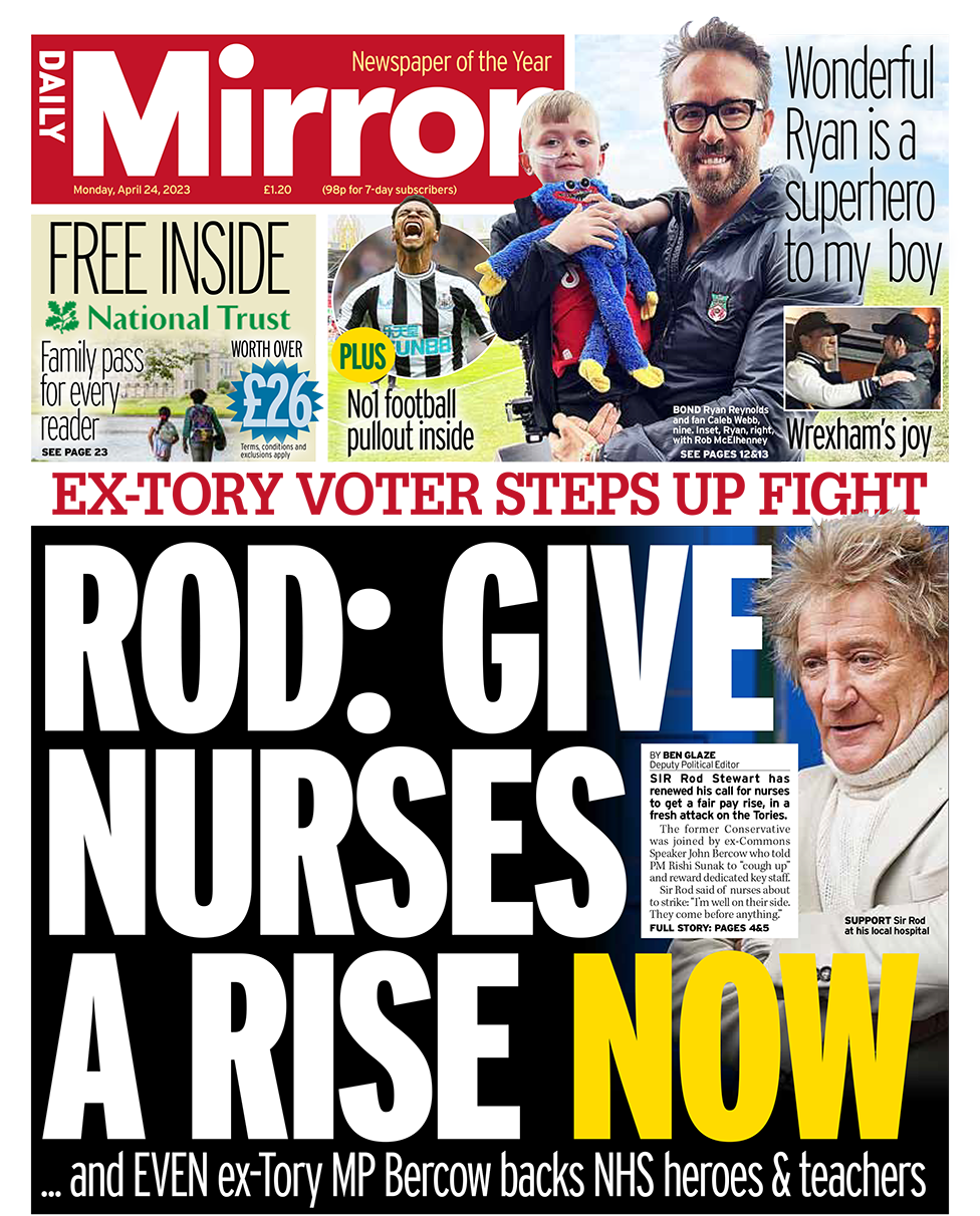 The headline in the Daily Mirror reads 'Rod: Give nurses a rise now'