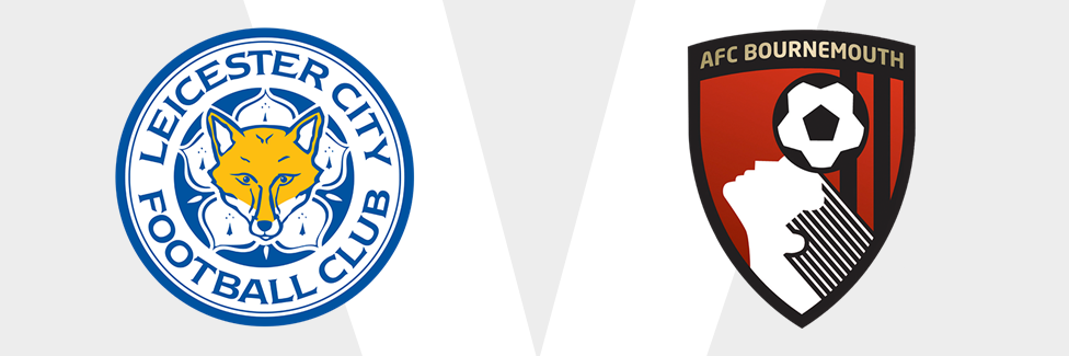 Leicester v Bournemouth