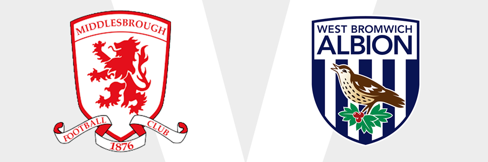 Middlesbrough v West Brom