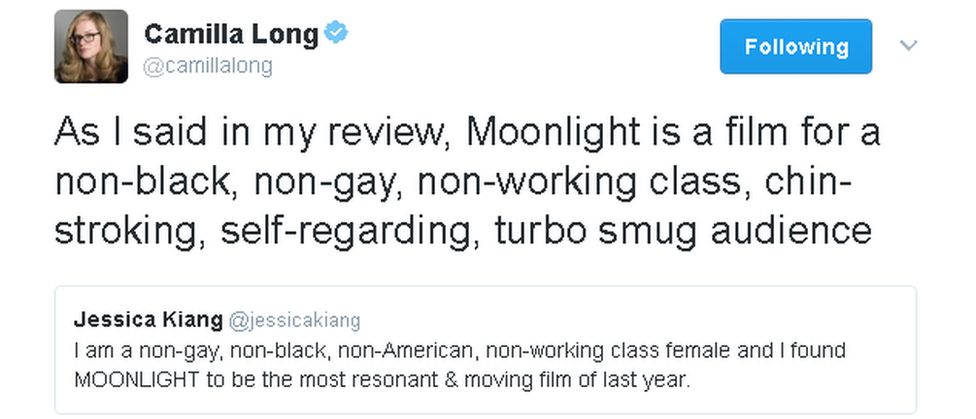 Camilla Long's tweet: As I said in my review, Moonlight is a film for a non-black, non-gay, non-working class, chin-stroking, self-regarding, turbo smug audience