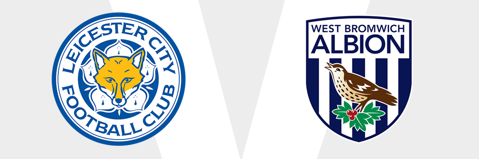 Leicester v West Brom