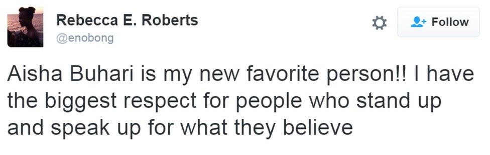 Tweet from Rebecca Roberts reads: "Aisha Buhari is my new favorite person!! I have the biggest respect for people who stand up and speak up for what they believe"