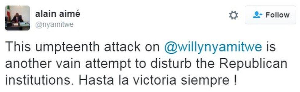 "This umpteenth attack on @willynyamitwe is another vain attempt to disturb the Republican institutions. Hasta la victoria siempre !"