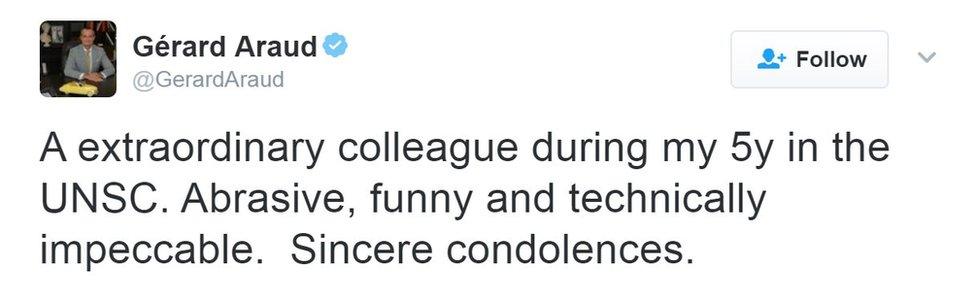 A tweet from Gerard Araud saying: "A extraordinary colleague during my 5y in the UNSC. Abrasive, funny and technically impeccable. Sincere condolences."