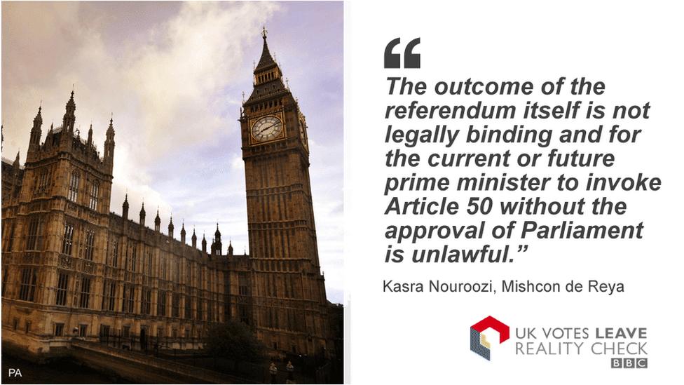 Kasra Nouroozi saying: The outcome of the Referendum itself is not legally binding and for the current or future Prime Minister to invoke Article 50 without the approval of Parliament is unlawful.