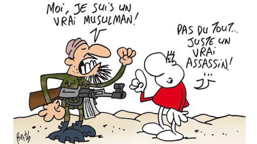 Cartoon. "Me, I am a true Muslim!" says the man with the gun. "Not at all... just a true murderer," is the reply.