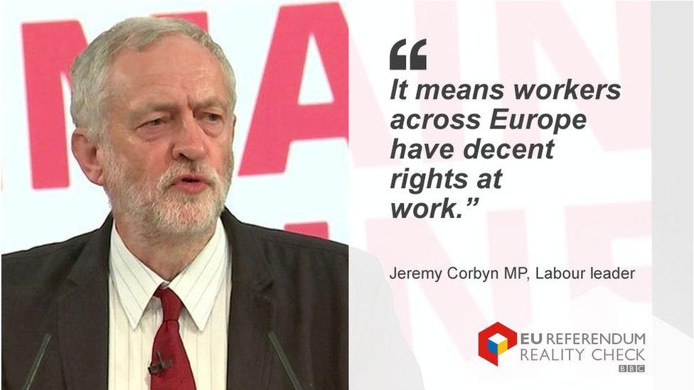 Jeremy Corbyn saying: "It means workers across Europe have decent rights at work."