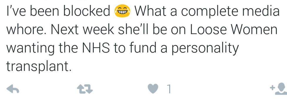 Tweet reading "I've been blocked (smiley face) What a complete media whore. Next week she'll be on Loose Women wanting the NHS to fund a personality transplant"