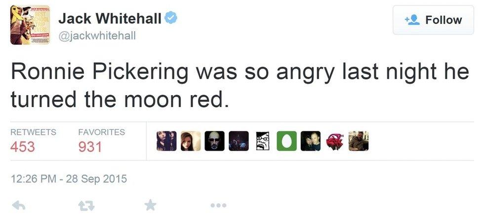 Twitter posting by Jack Whitehall reads: "Ronnie Pickering was so angry last night he turned the moon red"