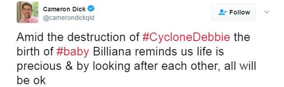 "Amid the destruction of #CycloneDebbie the birth of baby Billiana reminds us life is precious and by looking after each other, all will be ok"