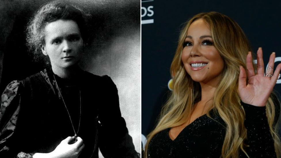 Marie Curie and Mariah Carey