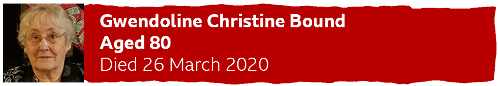 Red banner which says - Gwendoline Christine Bound - Aged 80 - Died 26 March 2020.
There is an image of a woman with short grey hair and glasses looking towards the camera.

