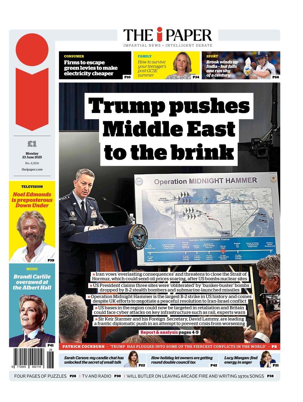 The headline on the front page of the i Paper reads: "Trump pushes Middle East to the brink"