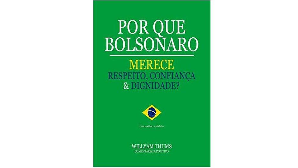 Cover of the book "Why Bolsonaro deserves respect, trust and